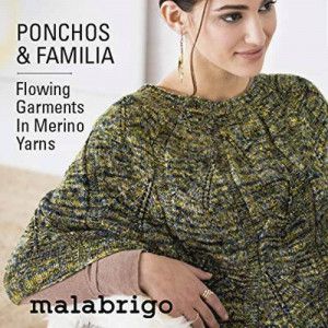Malabrigo Book #17 - Ponchos & Familia